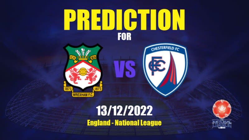 Wrexham vs Chesterfield Betting Tips: 13/12/2022 - Matchday 24 - England National League