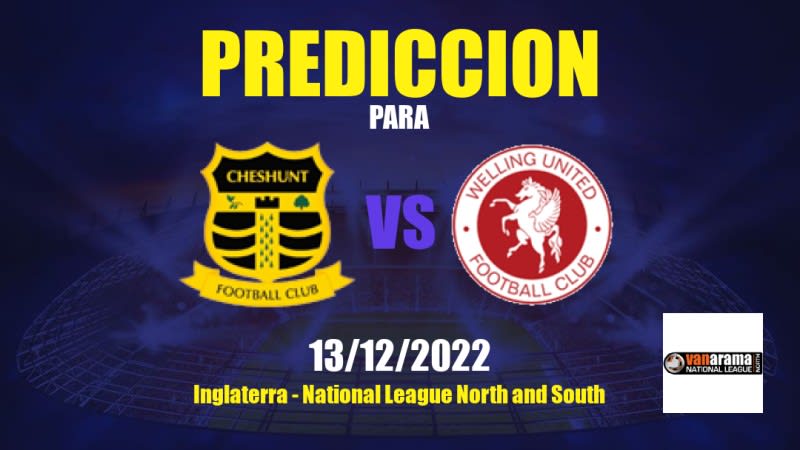 Predicciones Cheshunt vs Welling United: 13/12/2022 - Inglaterra National League North and South