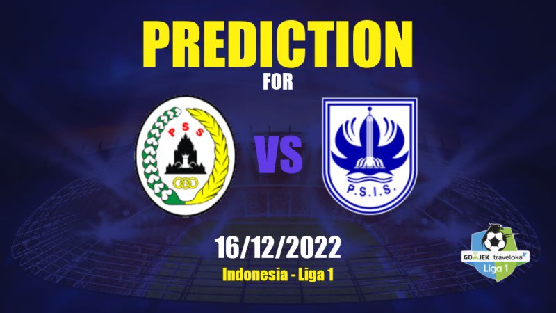 PSS Sleman vs PSIS Semarang Betting Tips: 16/12/2022 - Matchday 15 - Indonesia Liga 1