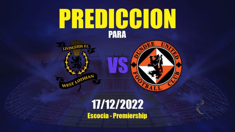 Predicciones Livingston vs Dundee United: 17/12/2022 - Escocia Premiership