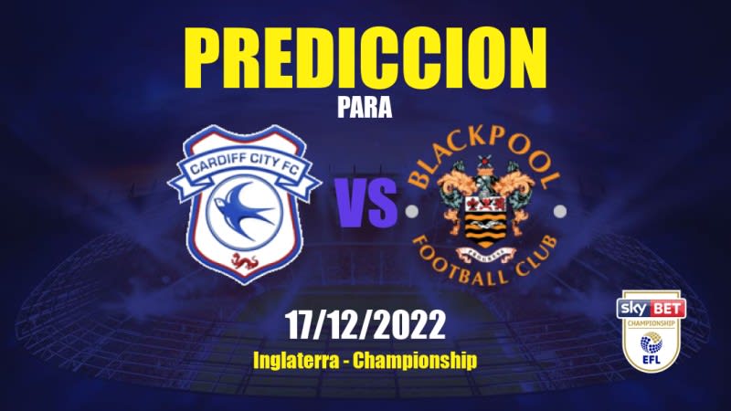 Predicciones Cardiff City vs Blackpool: 17/12/2022 - Inglaterra Championship