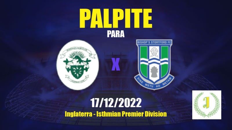 Palpite Haringey Borough x Bishop's Stortford: 17/12/2022 - Isthmian Premier Division