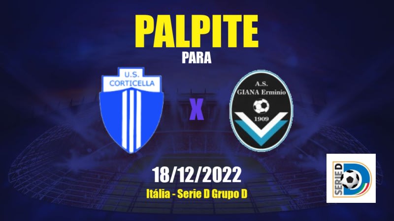 Palpite Corticella x Giana Erminio: 18/12/2022 - Serie D Grupo D