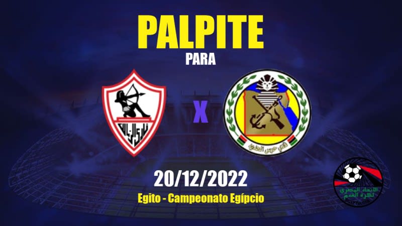 Palpite Zamalek x Haras El Hodood: 20/12/2022 - Campeonato Egípcio