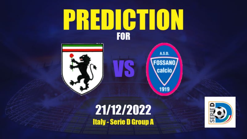 Derthona vs Fossano Betting Tips: 21/12/2022 - Matchday 19 - Italy Serie D Group A