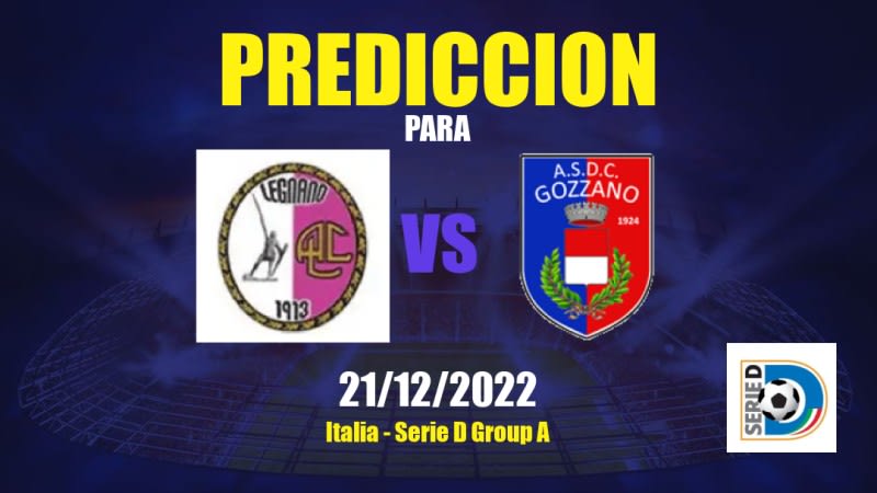 Predicciones Legnano vs Gozzano: 21/12/2022 - Italia Serie D Group A