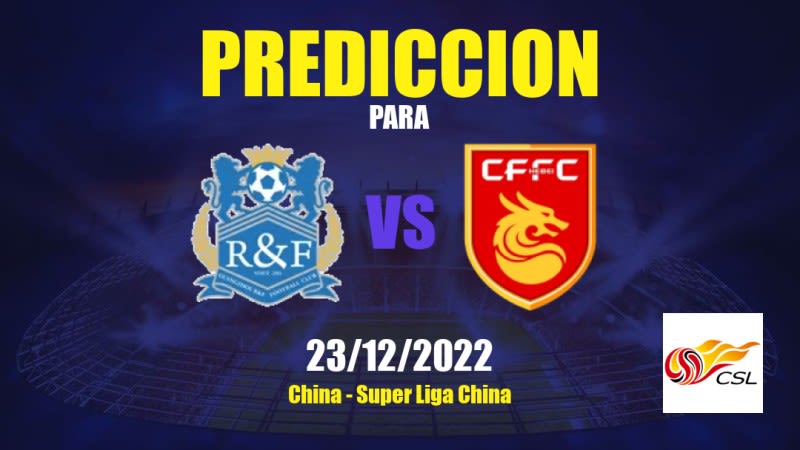 Predicciones Guangzhou R&F vs Hebei CFFC: 23/12/2022 - China Super Liga China