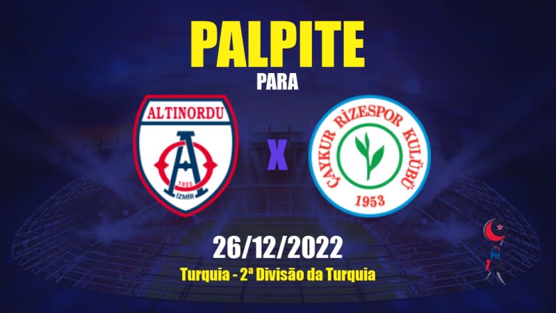 Palpite Altınordu x Rizespor: 26/12/2022 - 2ª Divisão da Turquia