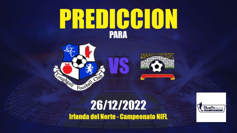 Predicciones Loughgall vs Annagh United: 18/03/2023 - Irlanda del Norte Campeonato NIFL