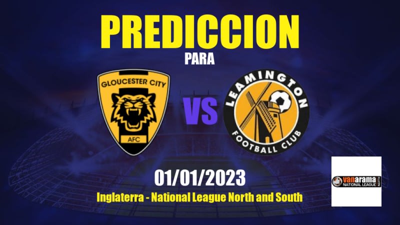 Predicciones Gloucester City vs Leamington: 01/01/2023 - Inglaterra National League North and South