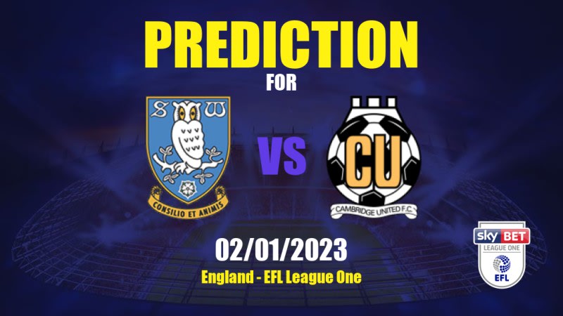 Prediction Sheffield Wednesday vs Cambridge United: 02/01/2023 ...