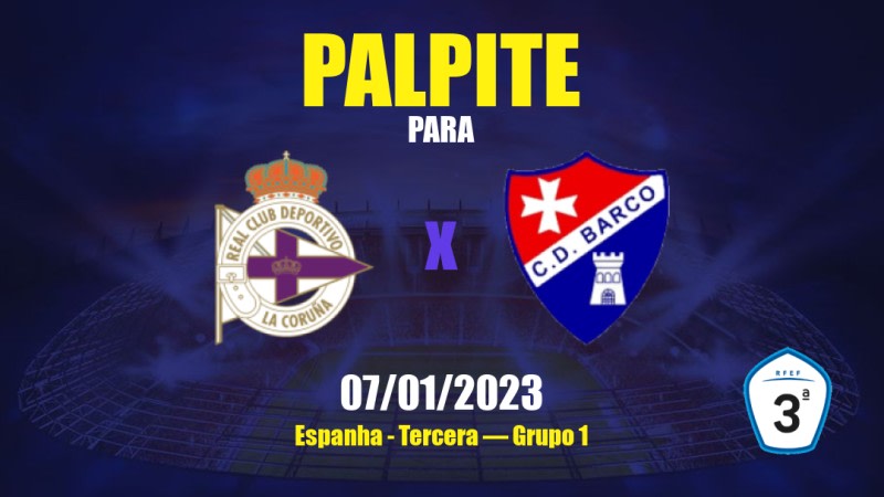 Palpite Deportivo La Coruña II x Barco: 08/01/2023 - Tercera — Grupo 1