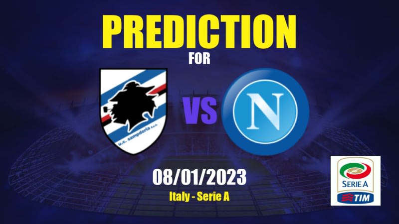 Sampdoria vs Napoli Betting Tips: 08/01/2023 - Matchday 17 - Italy Serie A