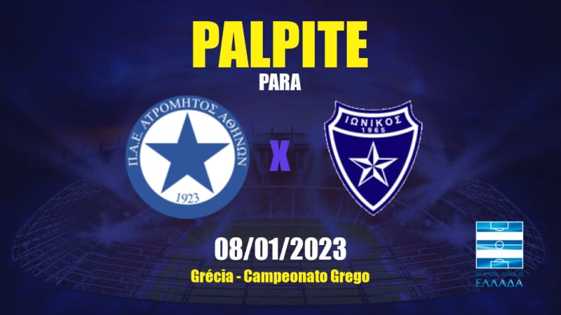 Palpite Atromitos x Ionikos: 18/03/2023 - Campeonato Grego