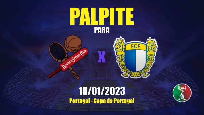 Palpite Leixões x Famalicão: 10/01/2023 - Copa de Portugal