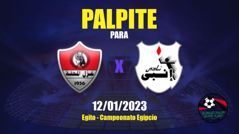 Palpite Ghazl El Mehalla x ENPPI: 12/01/2023 - Campeonato Egípcio