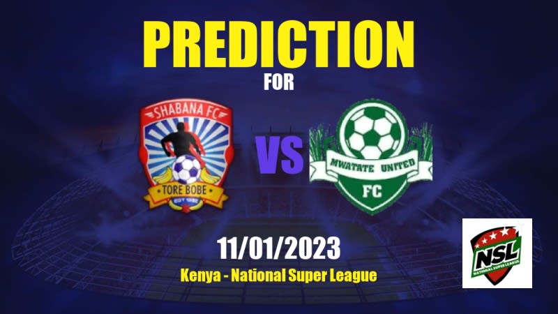 Predictions and tips for Shabana v.s Mwatate United