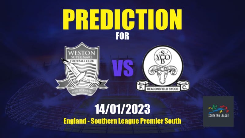 Weston-super-Mare vs Beaconsfield Town Betting Tips: 14/01/2023 - Matchday 28 - England Southern League Premier South