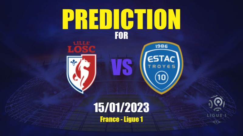 Lille vs Troyes Betting Tips: 15/01/2023 - Matchday 19 - France Ligue 1