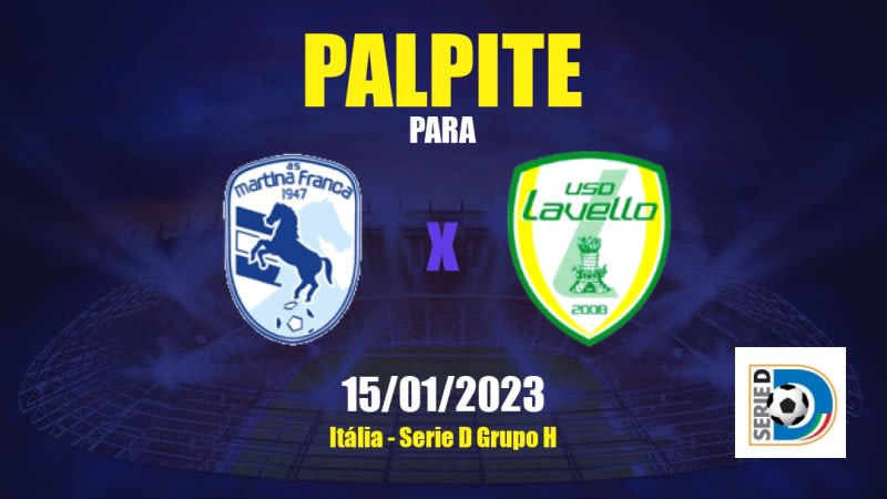 Palpite Martina Franca x Lavello: 15/01/2023 - Serie D Grupo H