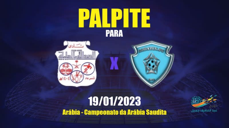 Palpite Al Adalh x Al Batin: 19/01/2023 - Campeonato da Arábia Saudita