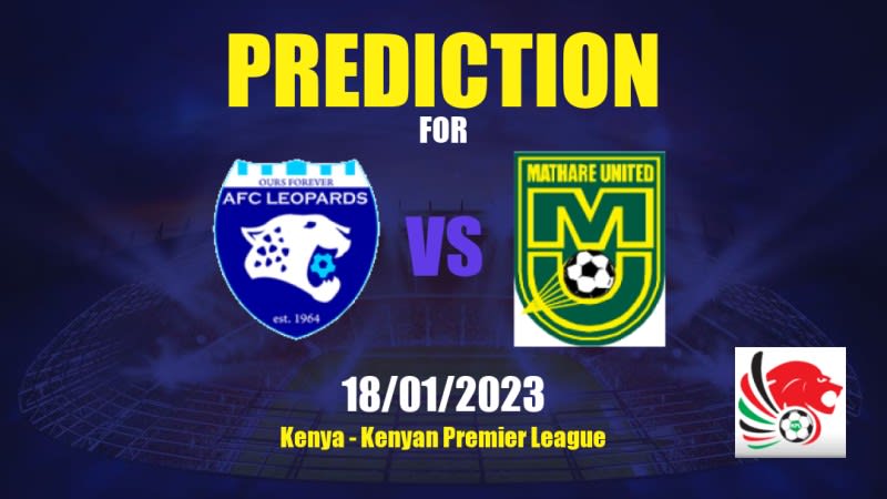 Leopards vs Mathare United Betting Tips: 18/01/2023 - Matchday 1 - Kenya Kenyan Premier League