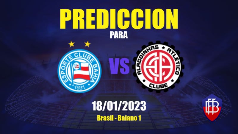 Predicciones Bahia vs Atlético Alagoinhas: 19/01/2023 - Brasil Baiano 1
