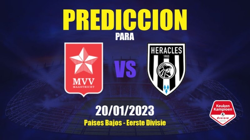 Predicciones MVV vs Heracles: 20/01/2023 - Países Bajos Eerste Divisie