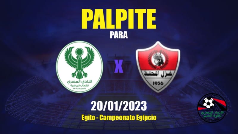 Palpite Al Masry x Ghazl El Mehalla: 20/01/2023 - Campeonato Egípcio