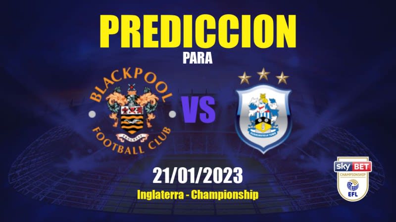 Predicciones Blackpool vs Huddersfield Town: 21/01/2023 - Inglaterra Championship