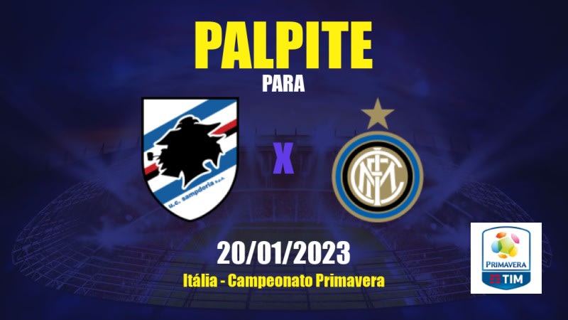 Palpite Sampdoria Sub 19 x Inter Milan Sub 19: 20/01/2023 - Campeonato Primavera