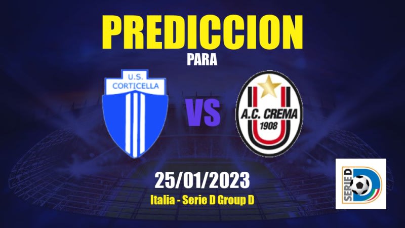 Predicciones Corticella vs Crema: 25/01/2023 - Italia Serie D Group D