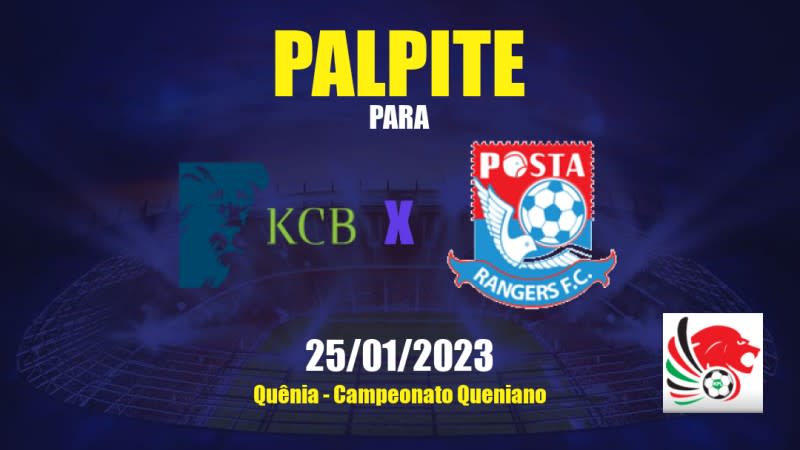 Palpite KCB x Posta Rangers: 25/01/2023 - Campeonato Queniano