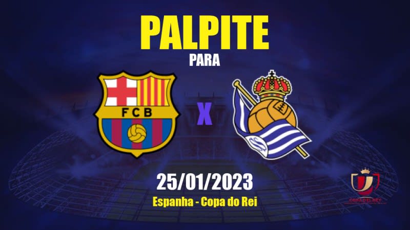 Palpite FC Barcelona x Real Sociedad: 25/01/2023 - Copa do Rei