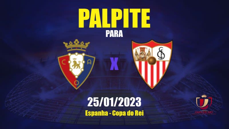 Palpite CA Osasuna x Sevilla FC: 25/01/2023 - Copa do Rei