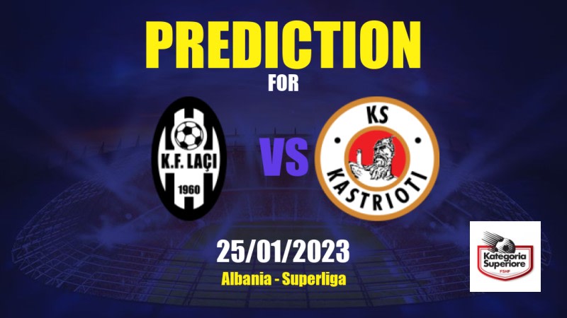 Laçi vs Kastrioti Krujë Betting Tips: 25/01/2023 - Matchday 18 - Albania Superliga