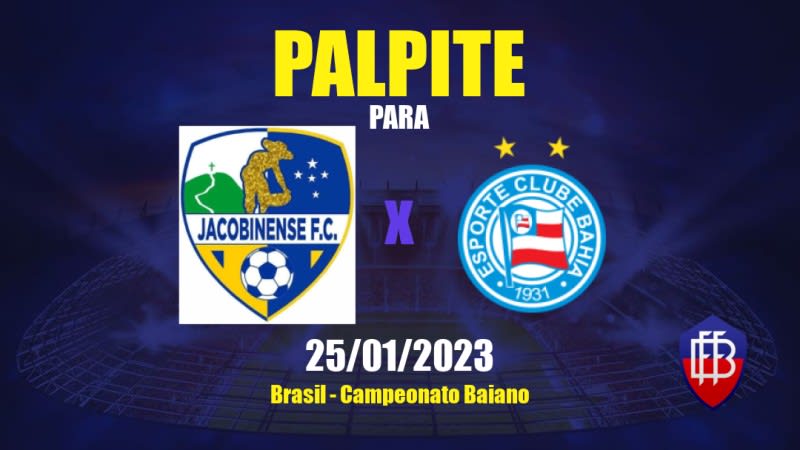 Palpite Jacobinense x Bahia: 26/01/2023 - Campeonato Baiano