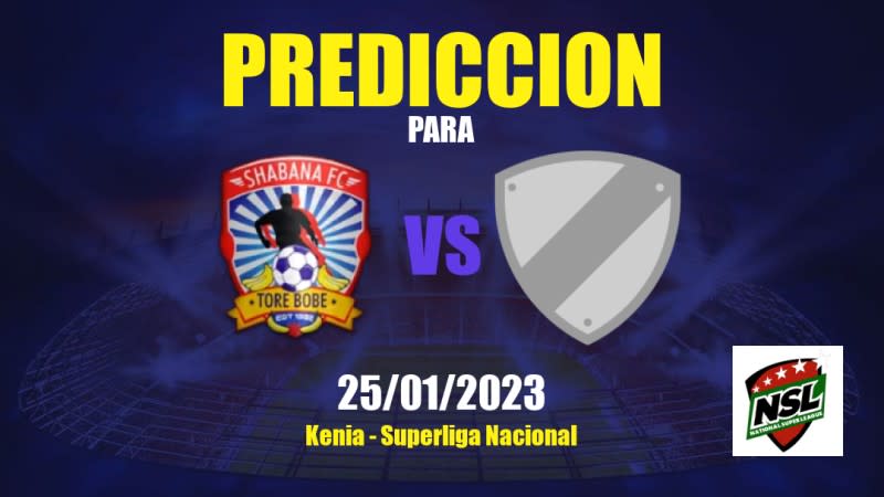 Predicciones Shabana vs Kajiado: 25/01/2023 - Kenia Superliga Nacional