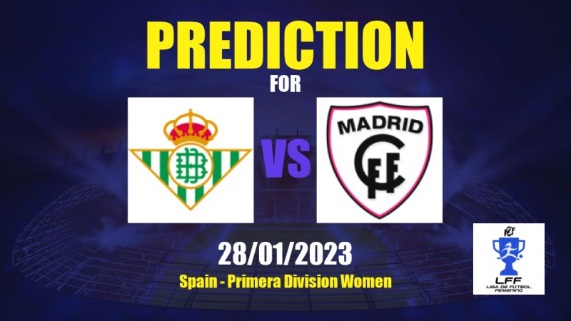 Real Betis Women vs Madrid CFF Betting Tips: 28/01/2023 - Matchday 17 - Spain Primera Division Women
