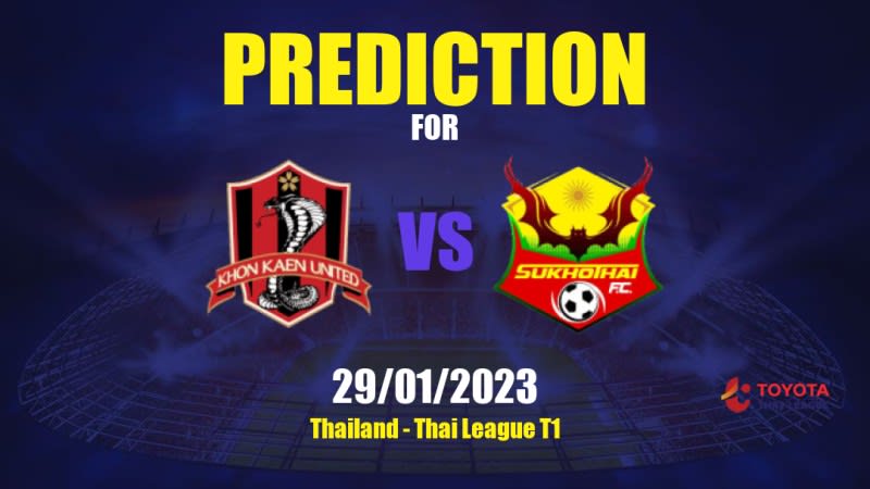 Khon Kaen United vs Sukhothai Betting Tips: 29/01/2023 - Matchday 17 - Thailand Thai League T1