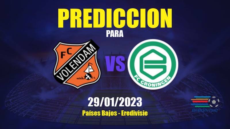 Predicciones Volendam vs Groningen: 29/01/2023 - Países Bajos Eredivisie