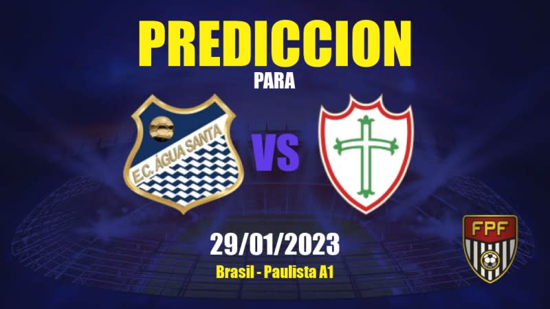 Predicciones Água Santa vs Portuguesa: 29/01/2023 - Brasil Paulista A1