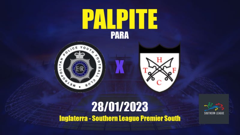 Palpite Metropolitan Police x Hanwell Town: 28/01/2023 - Southern League Premier South