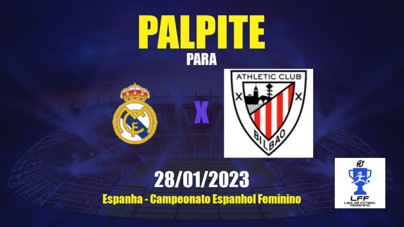 Palpite Real Madrid Feminino x Athletic Club Feminino: 28/01/2023 - Campeonato Espanhol Feminino