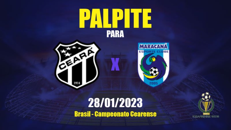 Palpite Ceará x Maracanã: 28/01/2023 - Campeonato Cearense