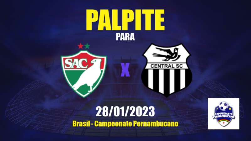 Palpite Salgueiro x Central: 28/01/2023 - Campeonato Pernambucano