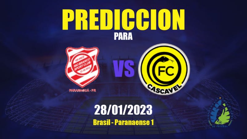 Predicciones Rio Branco PR vs Cascavel FC: 28/01/2023 - Brasil Paranaense 1