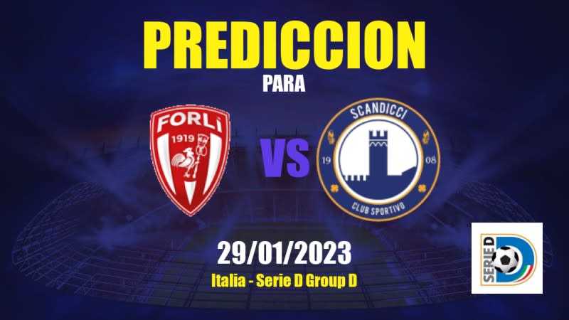 Predicciones Forlì vs Scandicci: 29/01/2023 - Italia Serie D Group D