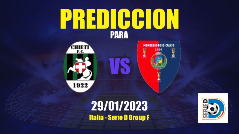 Predicciones Chieti vs Montegiorgio: 29/01/2023 - Italia Serie D Group F