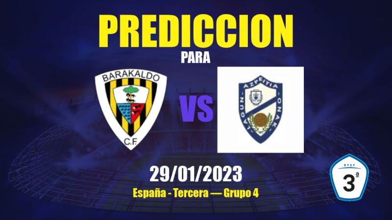 Predicciones Barakaldo CF vs CD Lagun Onak: 29/01/2023 - España Tercera — Grupo 4